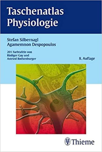 Stefan Silbernagl Agamemnon Despopoulos - Taschenatlas Physiologie