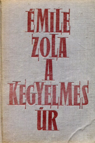 mile Zola - A kegyelmes r