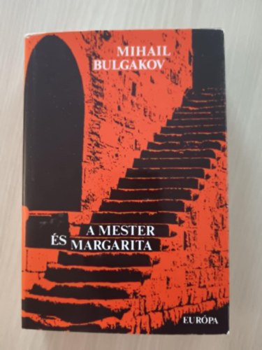 Mihail Bulgakov - A Mester s Margarita (?????? ? ????????? - 6. kiads - Fordtotta: Szllsy Klra)