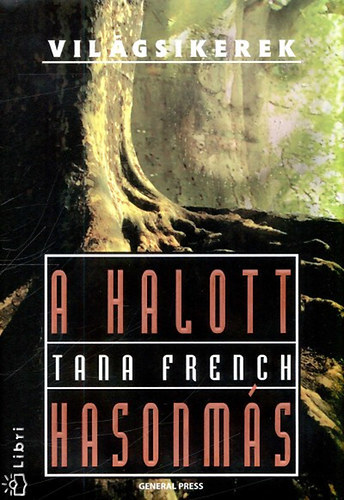 Tana French - A halott hasonms