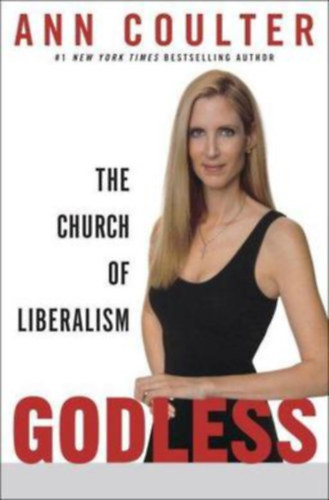 Ann Coulter - Godless: The Church of Liberalism