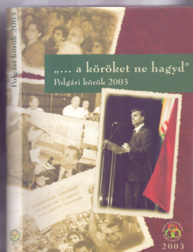 Kiss Antal (szerk.), Elsz: Jkai Anna - "... a krket ne hagyd" Polgri krk 2003