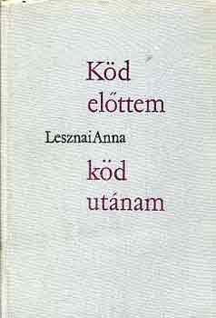 Lesznai Anna - K�d el�ttem, k�d ut�nam