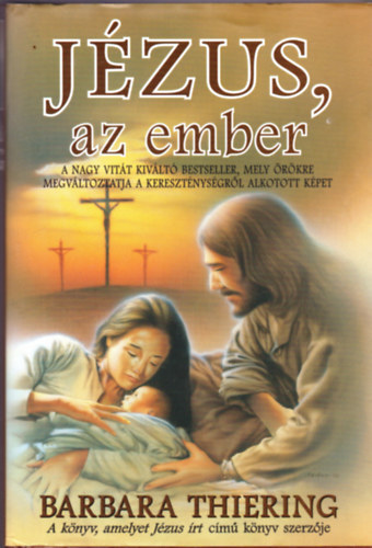 Barbara Thiering - Jzus, az ember