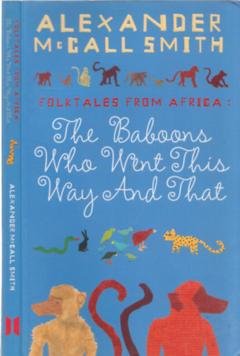 Alexander McCall Smith - Folktales from Africa- The Baboons Who Went This Way And That