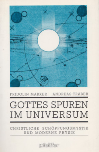 Andreas Traber Fridolin Marxer - Gottes Spuren Im Universum