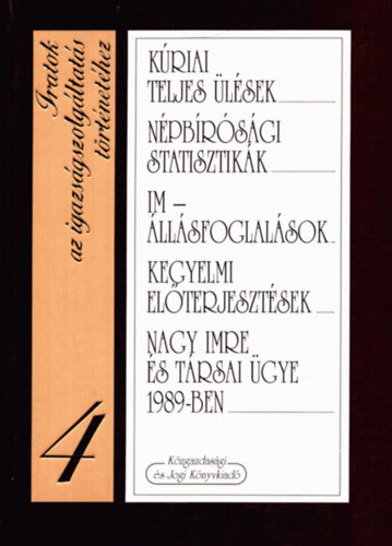 Kzgazdasgi s Jogi Kiad - Iratok az igazsgszolgltats trtnethez 4.