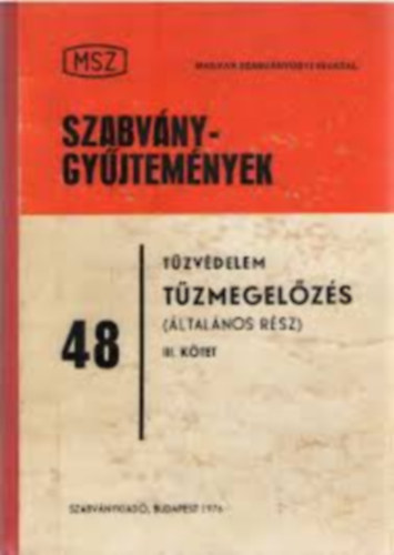 Kövesdy László szerk. - Szabvány-gyűjtemények, Tűzvédelem 48 tűzmegelőzés III-kötet