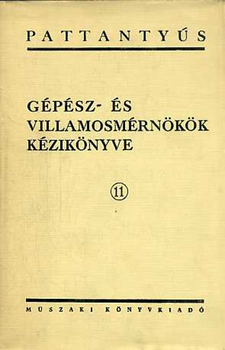 Koczka László - Pattantyús-Gépész-és villamosmérnökök kézikönyve 11