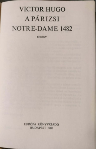 Victor Hugo - A Párizsi Notre-Dame