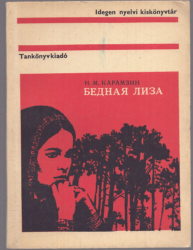 N. M. Karamzin - ?????? ???? - Szeg�ny Liza t�rt�nete (Idegen nyelvi kisk�nyvt�r)