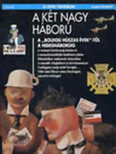 Larousse - A k�t nagy h�bor� (�j k�pes t�rt�nelem)