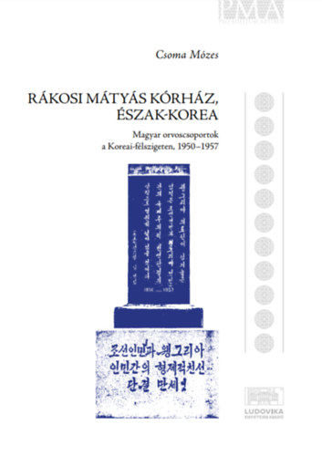 Dr. Csoma M�zes - R�kosi M�ty�s K�rh�z, �szak-Korea