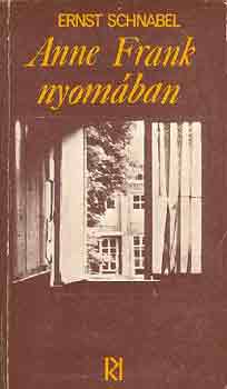 E.-Frank, A. Schnabel - Anne Frank naplója-Anne Frank nyomában