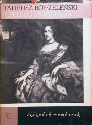 Tadeusz Boy-Zelenski - Felség és feleség