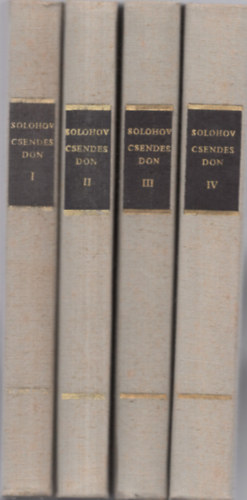 Mihail Solohov - Csendes Don I-IV. (A Vilgirodalom Remekei)