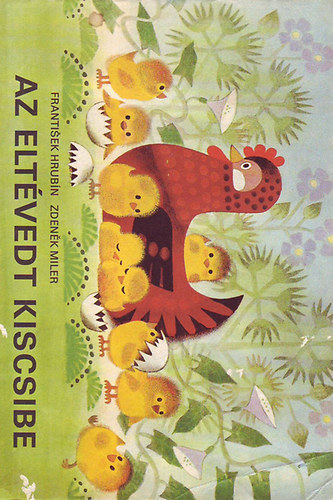 Zdenek; Frantisek - Az eltévedt kiscsibe