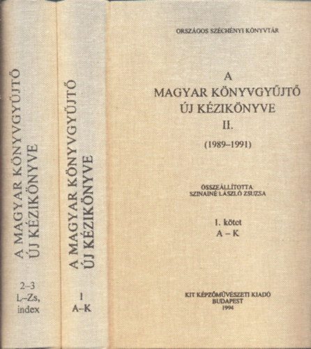 Szinain Lszl Zsuzsa  (szerk) - A magyar knyvgyjt j kziknyve II/1-3. (kt ktetben)