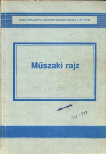 Dr. Ksa Csabn - Mszaki rajz (2. javtott kiads)