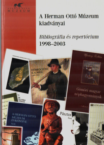 Csk Leventn - A Herman Ott Mzeum kiadvnyai - Bibliogrfia s repertrium 1998-2003.