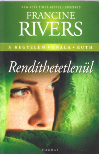 Francine Rivers - Rend�thetetlen�l