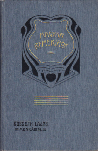 Kossuth Ferencz  (szerk.) - Kossuth Lajos munkibl (Magyar Remekrk)