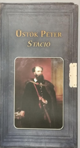 Üstök Péter - Stáció - Színmű két részben