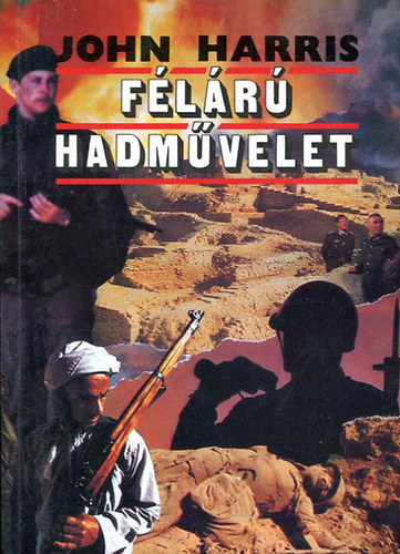 John Harris - Félárú hadművelet