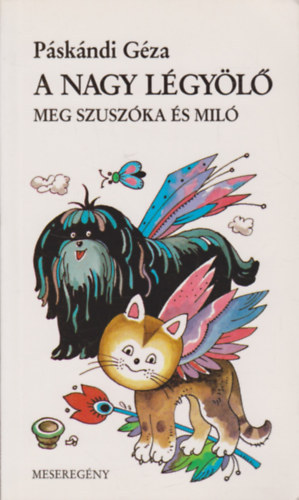Pskndi Gza - A Nagy Lgyl meg Szuszka s Mil