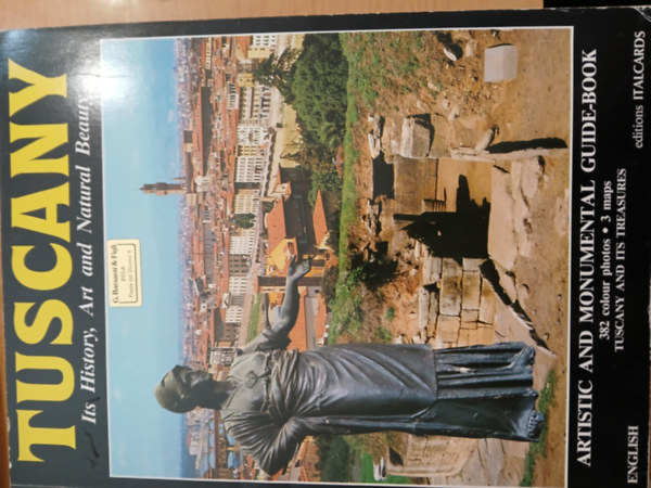 Tuscany - Its History, Art and Natural Beauty