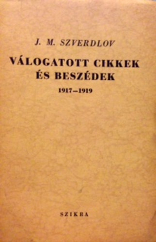 V�logatott cikkek �s besz�dek 1917 - 1919