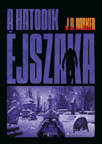J.D. Barker - A hatodik �jszaka