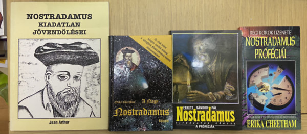 Erika Cheetham Fekete Sándor Pál - 4 db könyv Nostradamusról - Nostradamus kiadatlan jövendölései, Nostradamus, Nostradamus próféciái, A nagy Nostradamus könyv