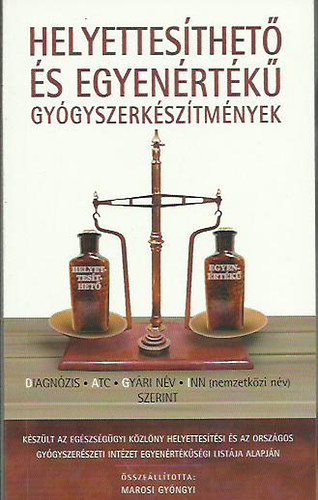 Marosi Gyngyi - Helyettesthet s egyenrtk gygyszerksztmnyek