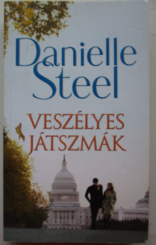 Danielle Steel - Veszélyes játszmák