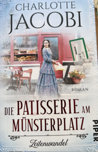 Charlotte Jacobi - Die Patisserie M�nsterplatz- Zeitenwandel