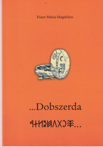 Fister Mria Magdolna - ...Dobszerda