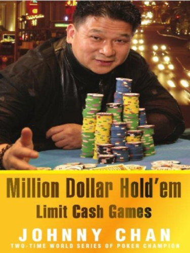 Mark Karowe Johnny Chan - Million Dollar Hold'em Limit Cash Games