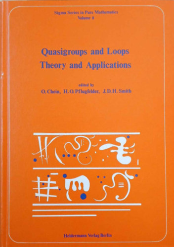H. O. Pflugfelder O. Chein - Quasigroups and loops: Theory and Applications