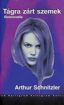 Arthur Schnitzler - T�gra z�rt szemek