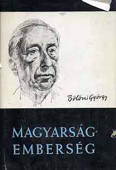 Bölöni György - Magyarság-emberség