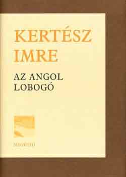 Kert�sz Imre - Az angol lobog�