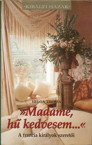 Helga Thoma - Madame, h� kedvesem