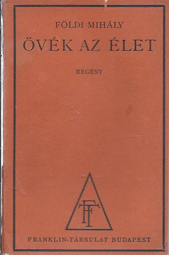 Fldi Mihly - vk az let