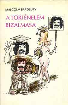 Malcolm Bradbury - A t�rt�nelem bizalmasa