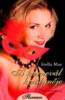 Stella Mae - A karnevl kirlynje