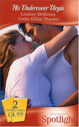 Cathy Gillen Thacker Lindsay McKenna - His Undercover Virgin