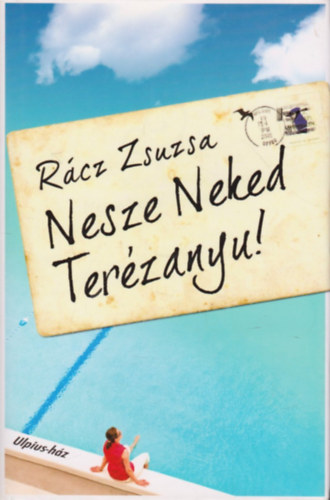 R�cz Zsuzsa - Nesze Neked Ter�zanyu!