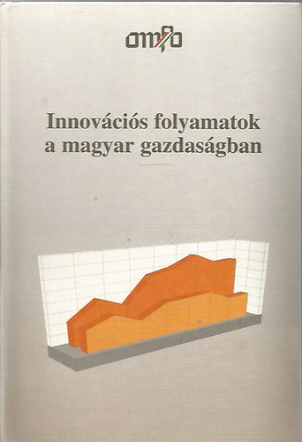 Tamás Pál - Innovációs folyamatok a magyar gazdaságban