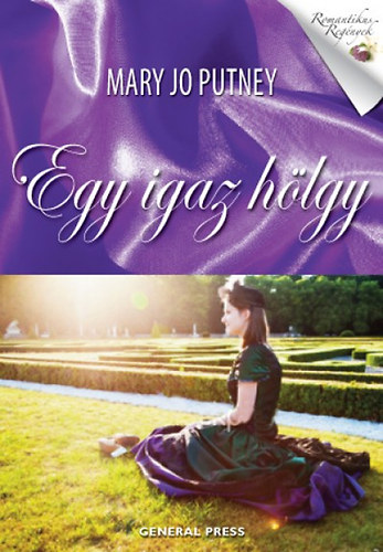 Mary Jo Putney - Egy igaz h�lgy